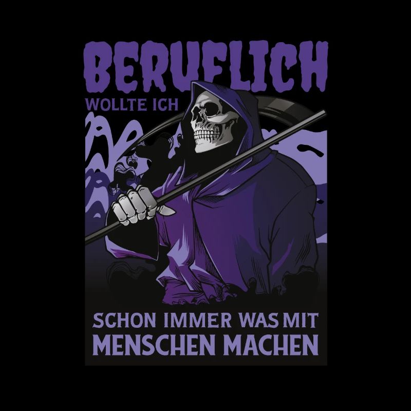 Spruch - Beruflich wollte ich schon immer was mit