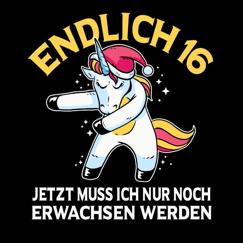 Endlich 16 Jetzt muss ich noch Erwachsen werden