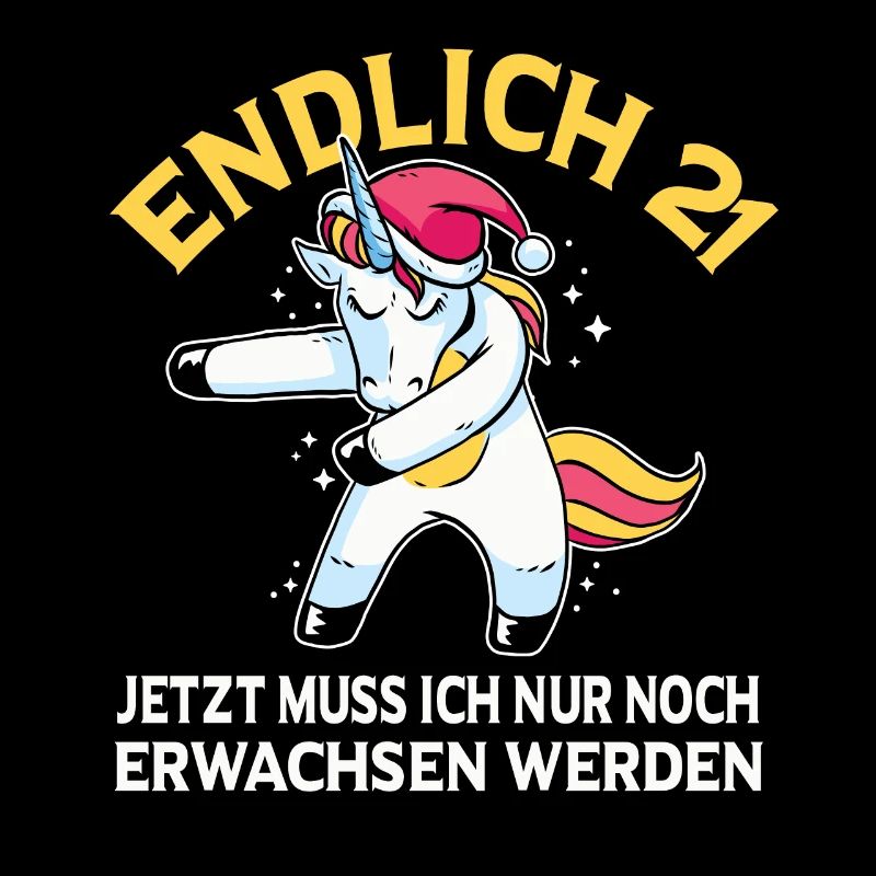 Endlich 21 Jetzt muss ich noch Erwachsen werden