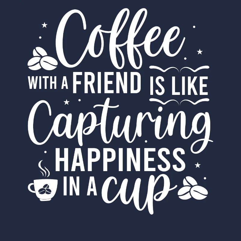 Kaffee Mit Einem Freund Ist Wie Das Glück