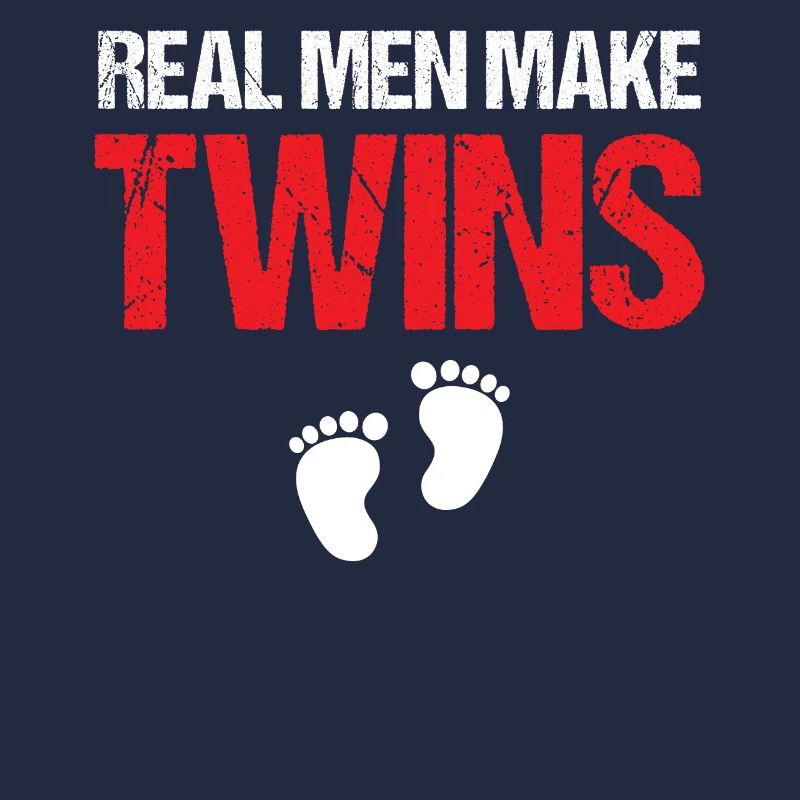 First Time Dad - Real Men Make Twins