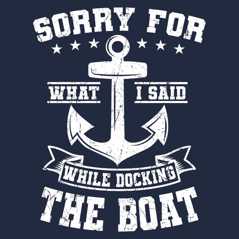 Sorry For What I Said While Docking Boot Anchor