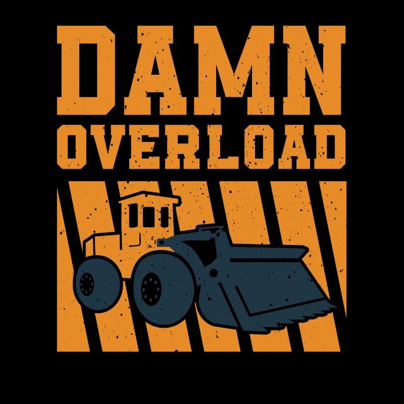 Funny wheel loader driver saying