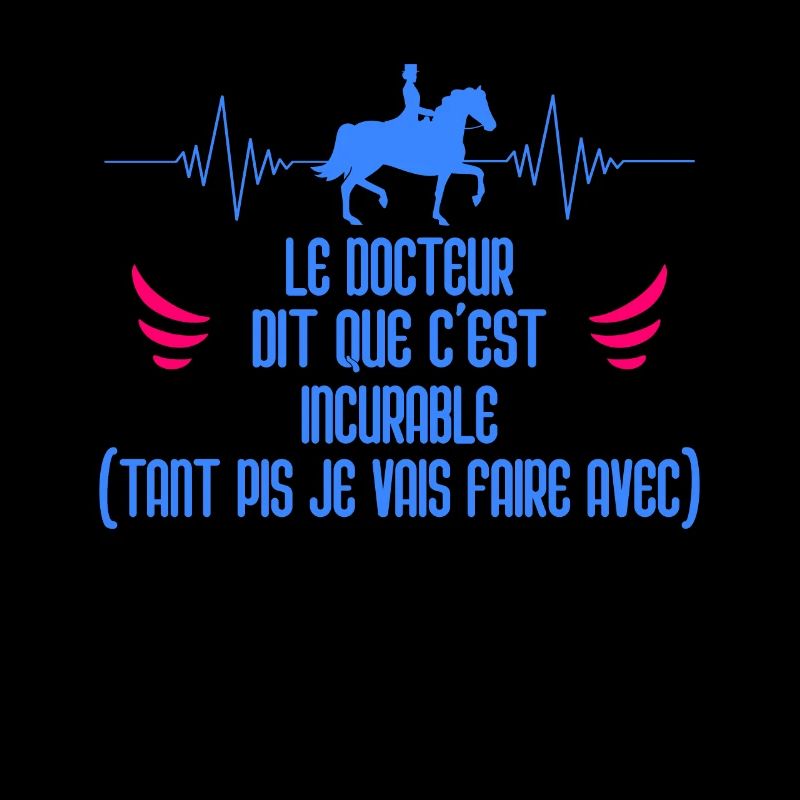 Docteur Dit Que C'est Incurable Cadeau Cavalière