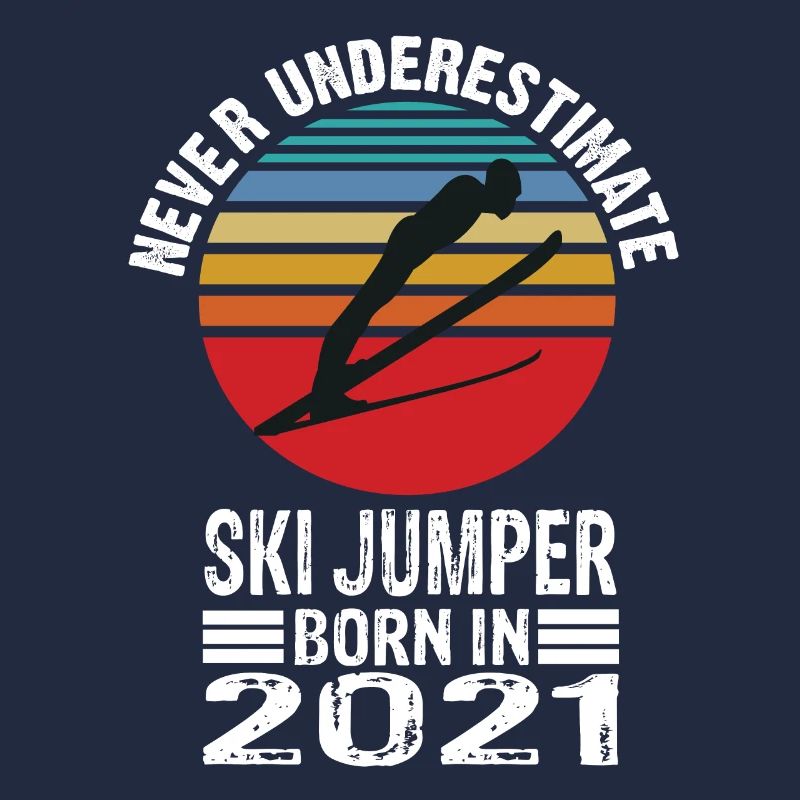 Never Underestimate Ski Jumper born in 2021