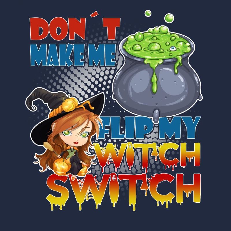 Lustiger "Flip my Witch Switch" Halloween Spruch