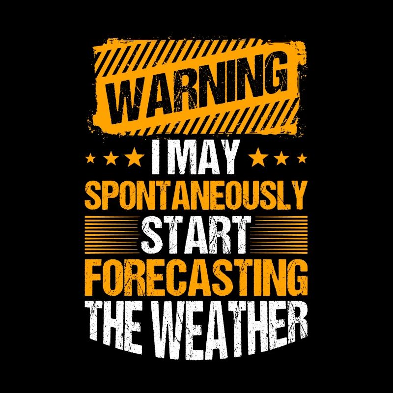 Meteorologist Quote Gift Meteorology