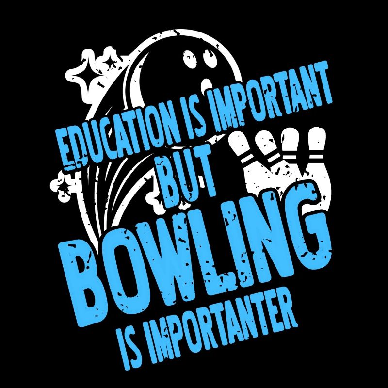 Aducation is important but bowling is importanter