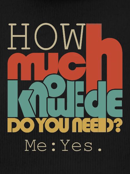 How much knowledge?