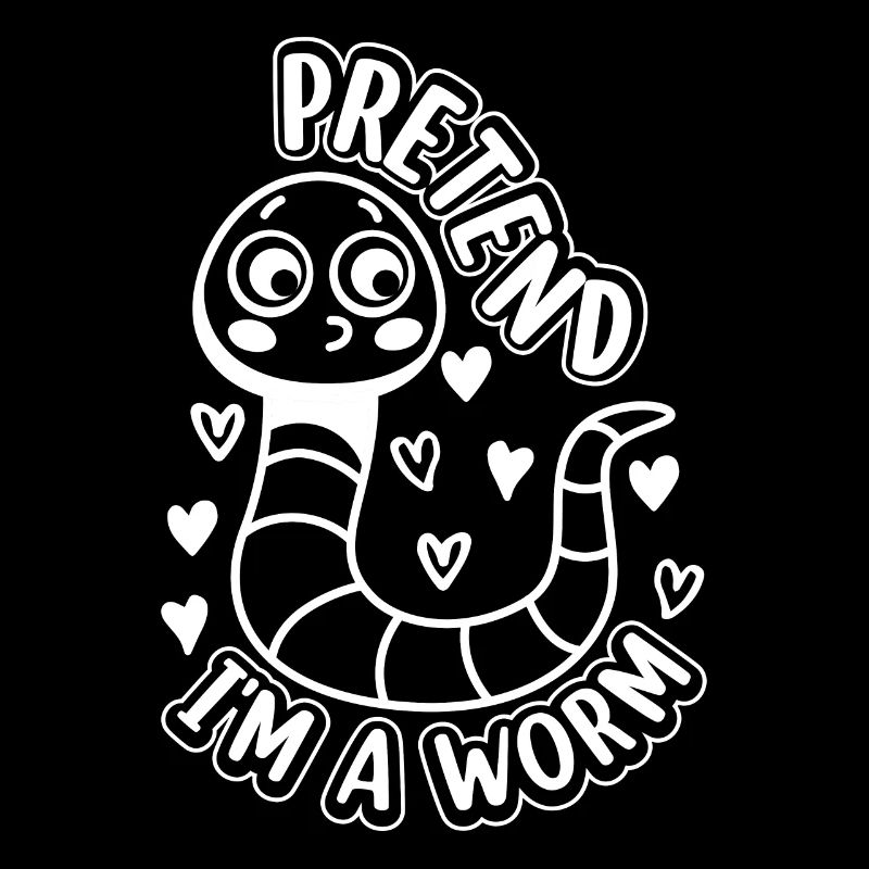 Cute Worm Composting Worm Lover Pretend I'm A Worm