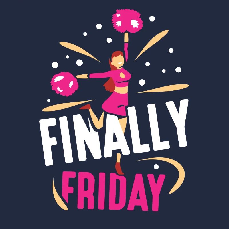 Finally Friday Sarcastic Weekend Humor