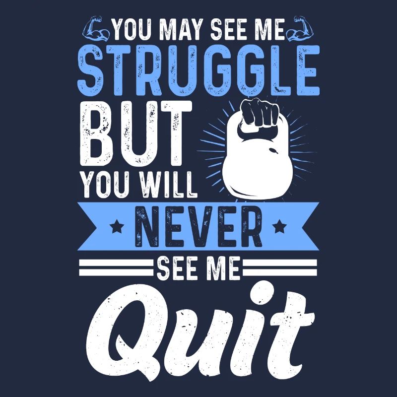 Kettlebell Struggle But Never See Me Quit Training