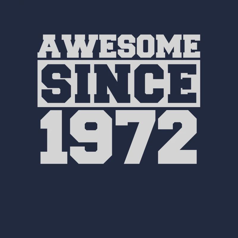 Awesome since 1972
