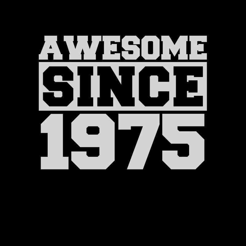 Awesome since 1975