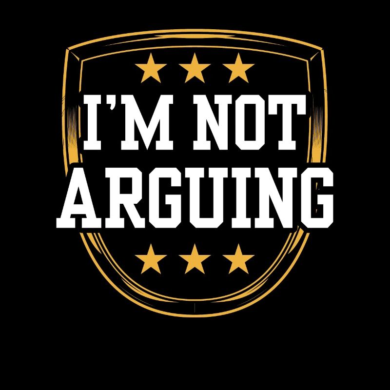 I'm not arguing argument