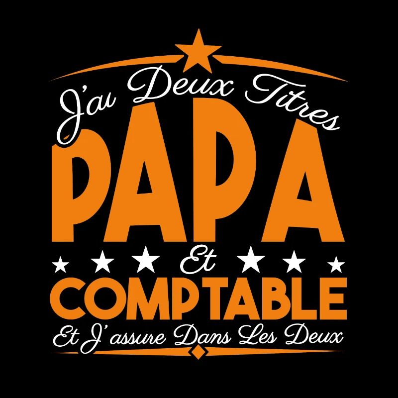 J'ai deux titres Papa et Comptable, Cadeau Papa.