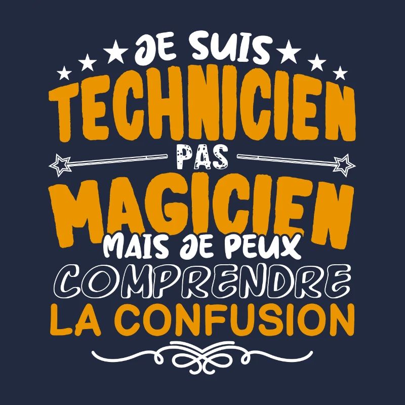 Technicien | Technicien pas Magicien | Meilleur Te