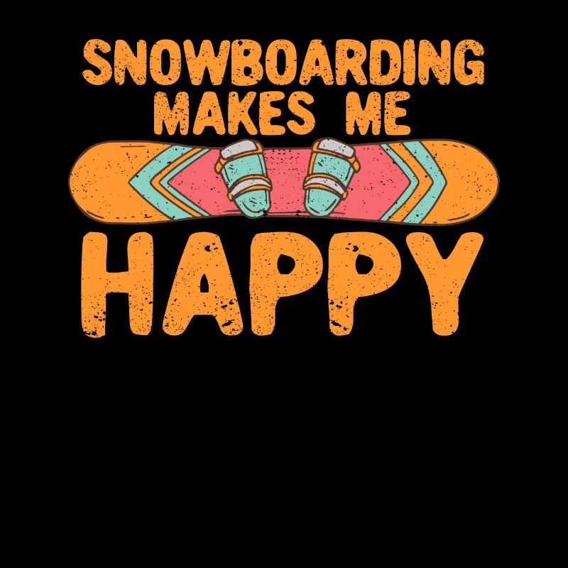 Snowboarding macht mich glücklich Snowboard Winter