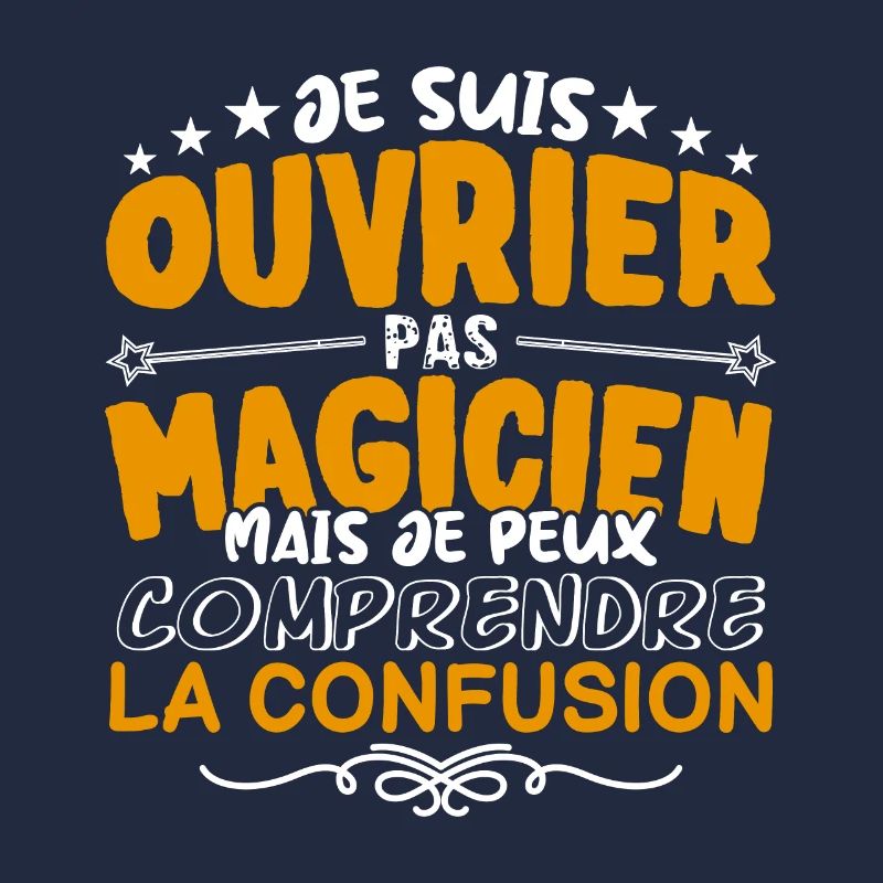Ouvrier | Ouvrier pas Magicien | Meilleur Ouvrier