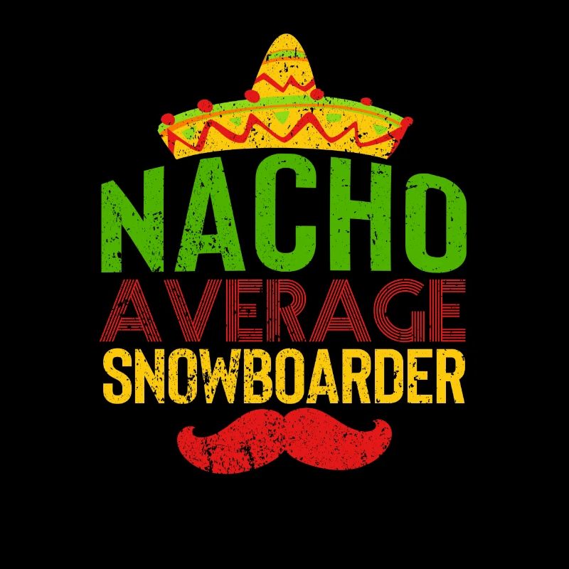 Nacho Average Snowboarder Cinco De Mayo Mexique