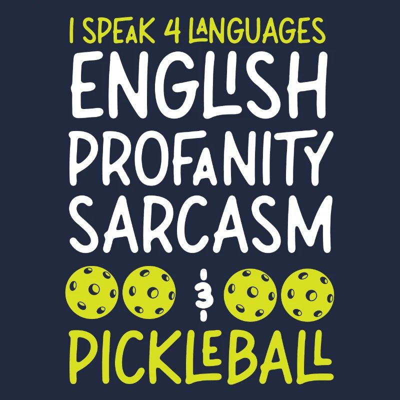 Pickleball I Speak 4 Languages