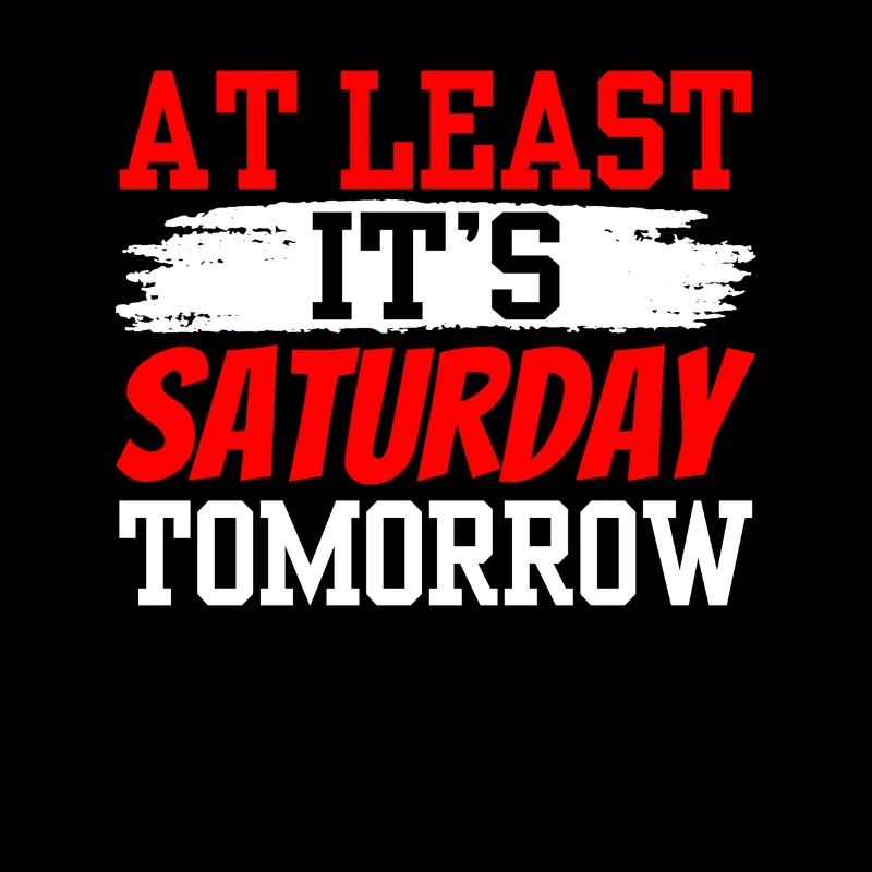 At least tomorrow Saturday is finally Friday