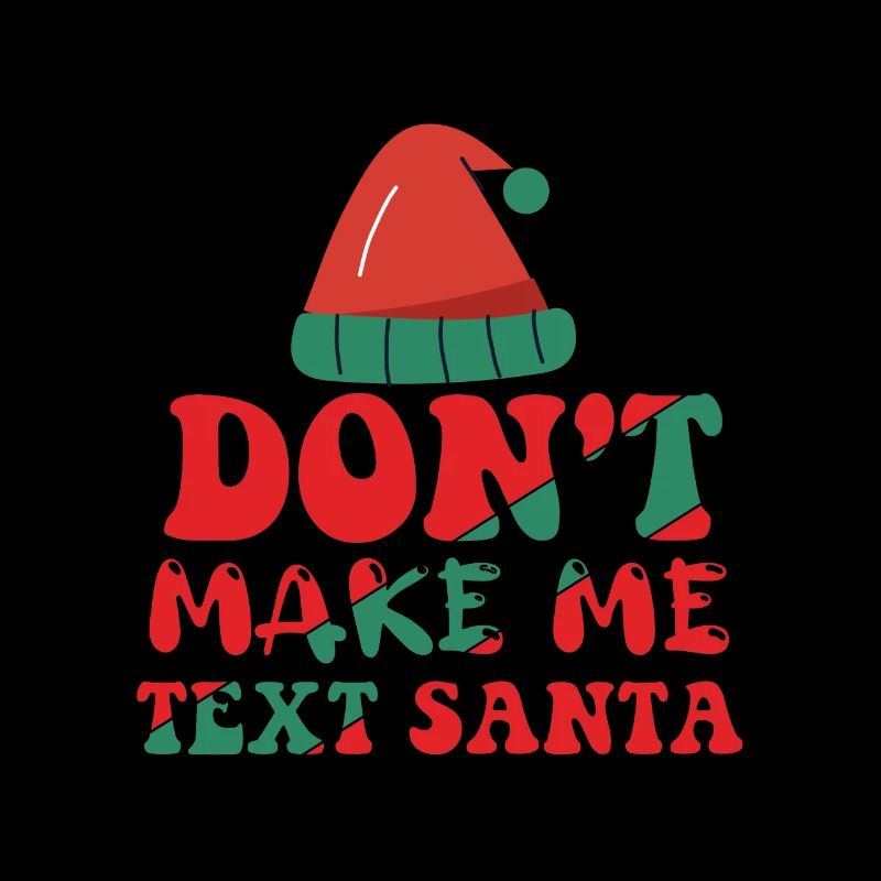Don't Make Me Text Santa