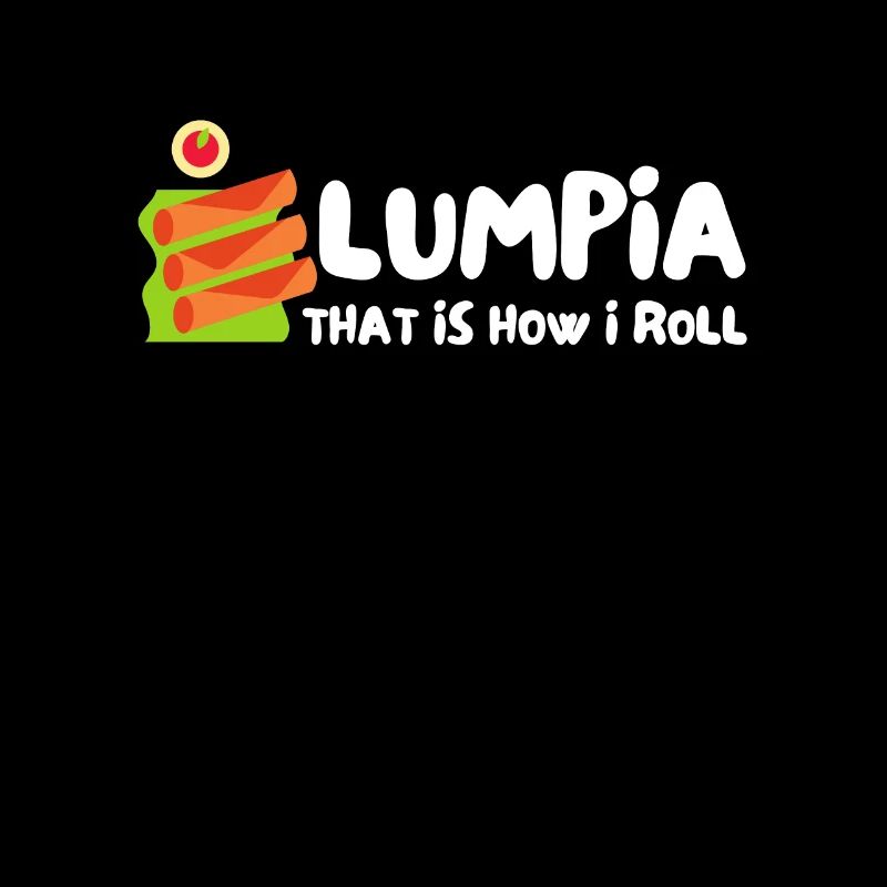 Filipino Pride Pinoy Spring Roll Lumpia Thats How