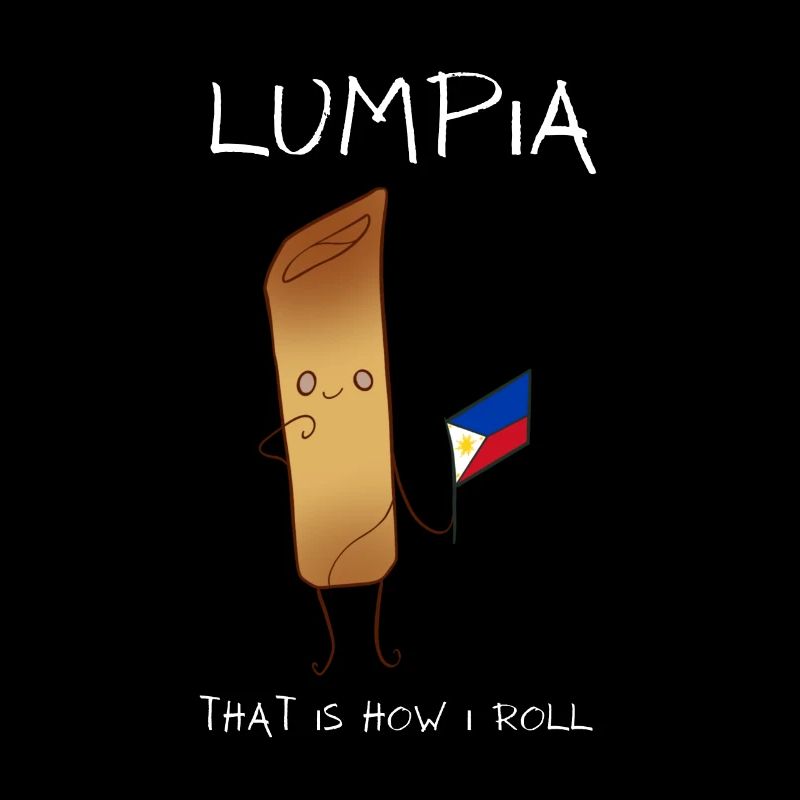 Filipino Pride Pinoy Spring Roll Lumpia Thats How
