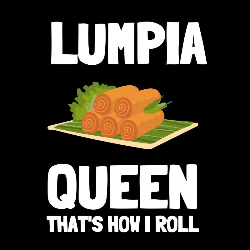 Filipino Pride Pinoy Spring Roll Lumpia Thats How