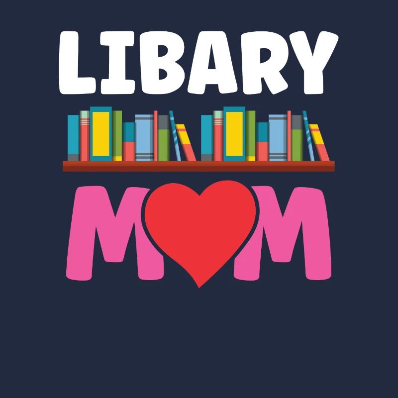 Library Mom Lover Books Librarian