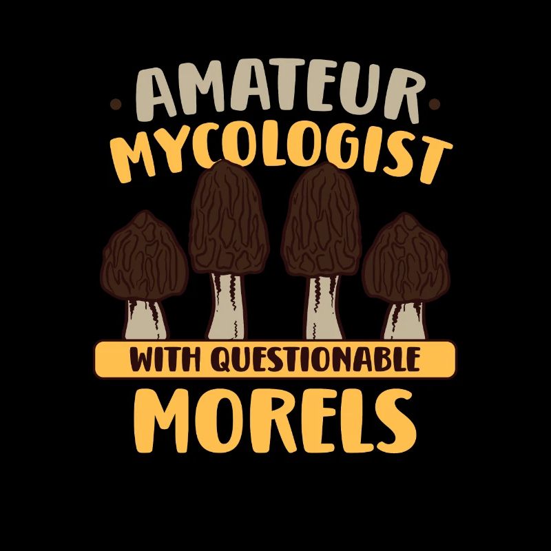 Morels Mushroom Picker Mushroom Farmer Mushroom
