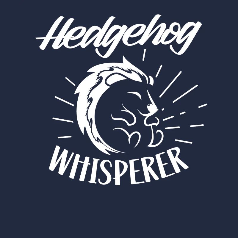 Igel Flüsterer Sprüche Haustier Süß