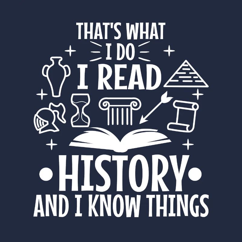 I read history and i know things