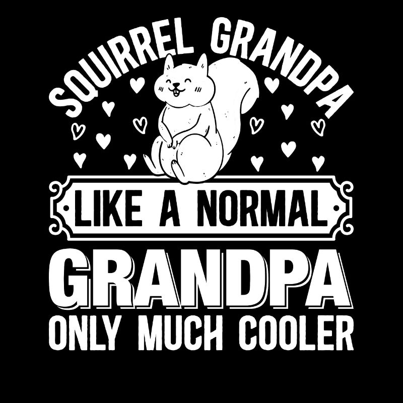 Grandpa Squirrel Lover - Cute Squirrel Grandpa