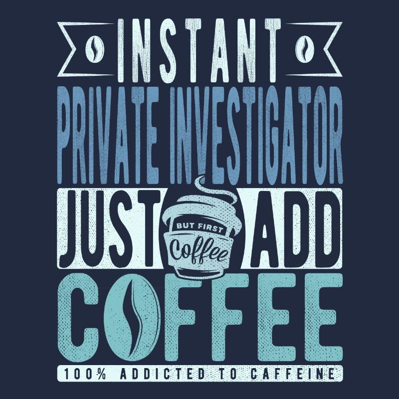 Private Detective Coffee Quote