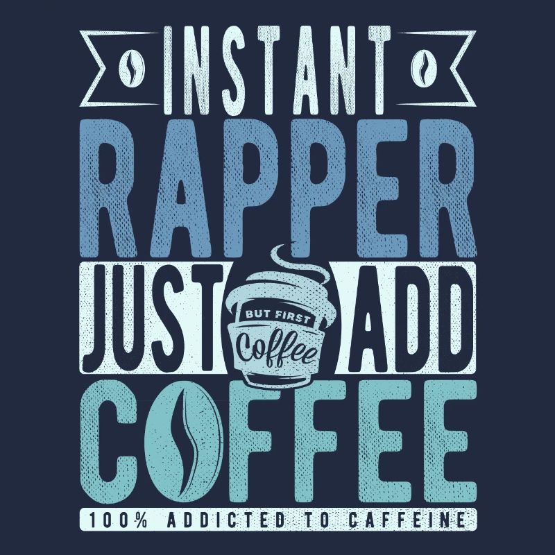 Rapper coffee saying