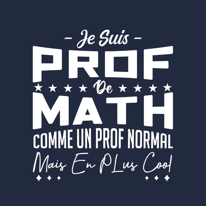 je suis prof de maths
