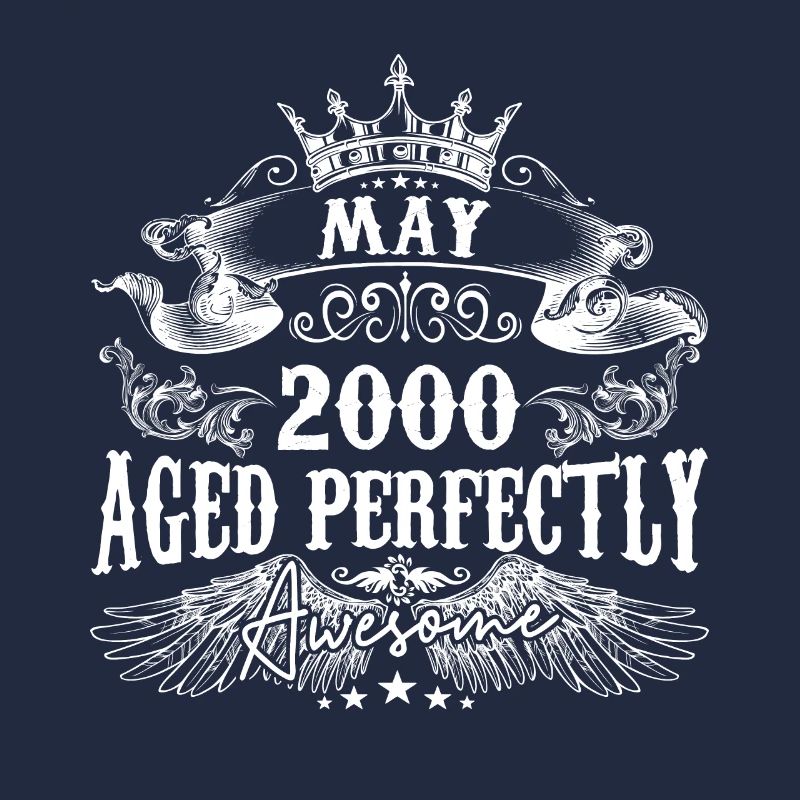 2000 | May 2000 birthday Aged Perfectly