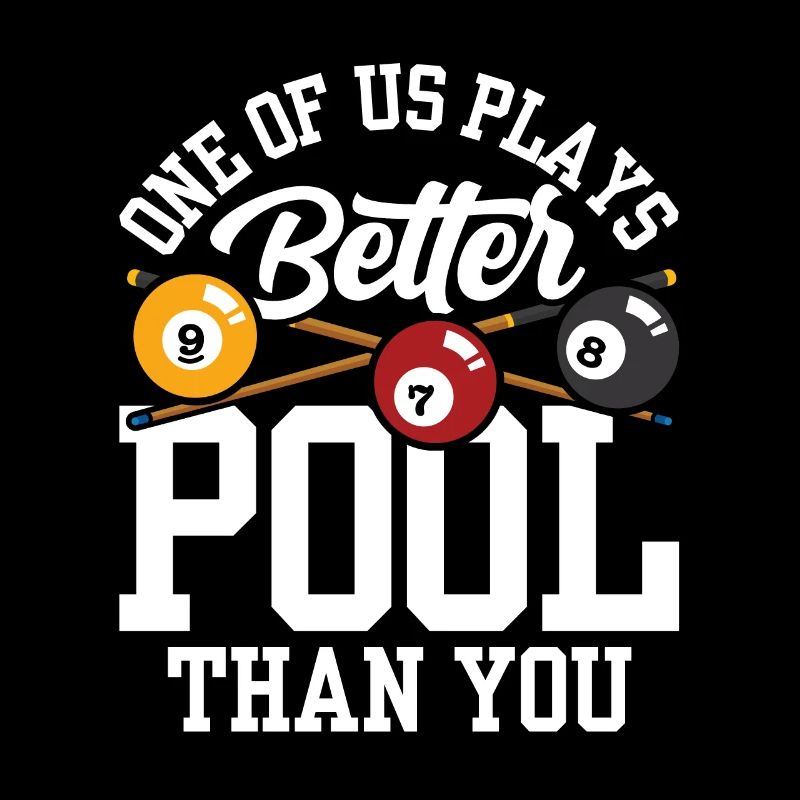 Einer Von Uns Spielt Besser Pool Als Du Billard