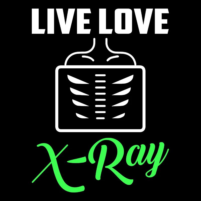 Live Love X-Ray X-Ray Rad Tech Radiologie