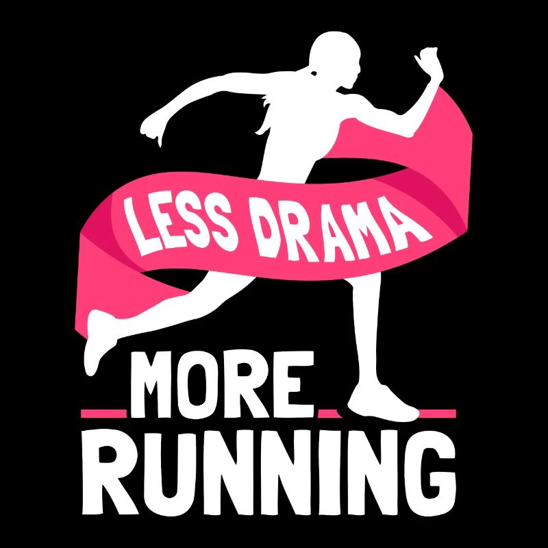 Moins de drame Plus de course à pied Coureurs de jogging Joggers