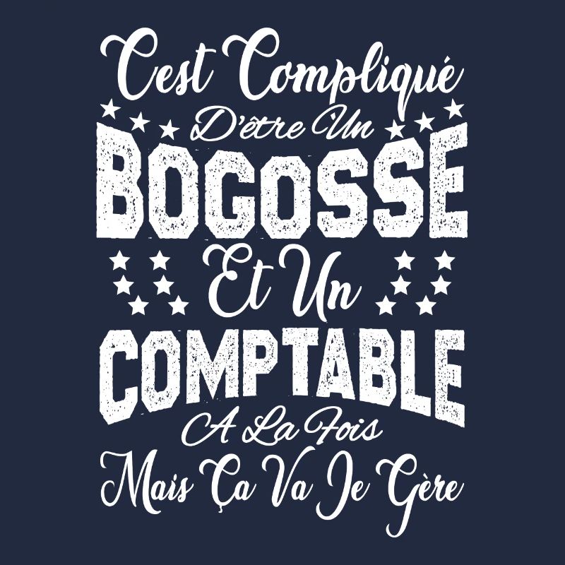 c'est compliqué d'être un Bogosse et un Comptable.