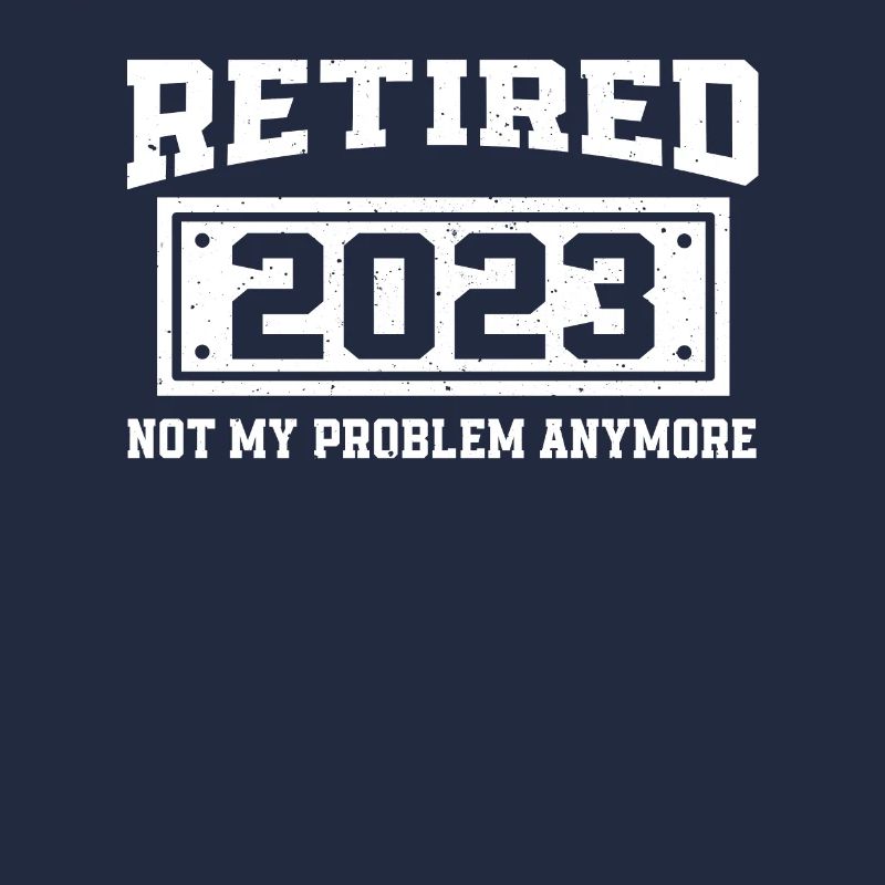 Im Ruhestand 2023 Nicht Mehr Mein Problem