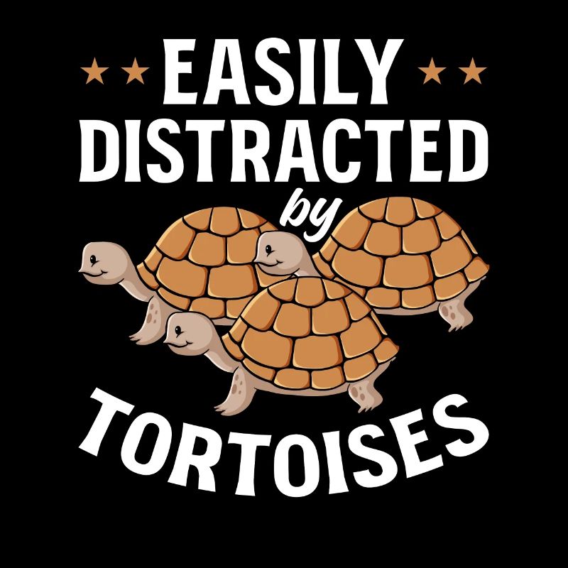 Tortoise Turtle - Easily Distracted By Tortoises -