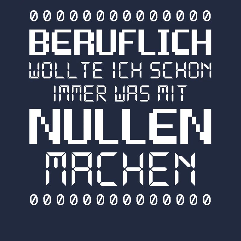 Beruflich wollte ich immer was mit Nullen machen I