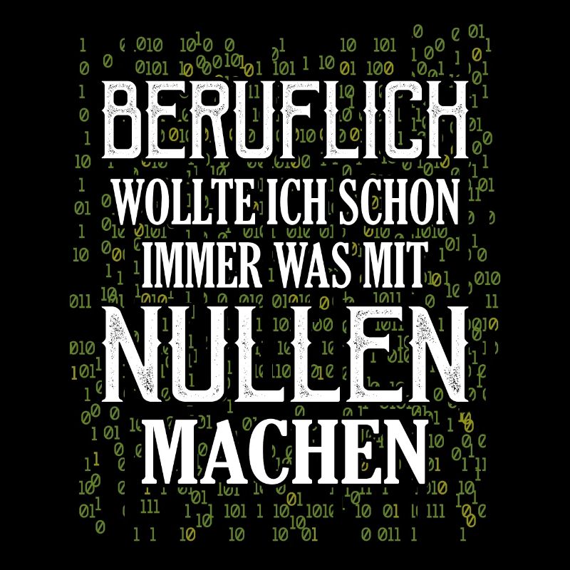 Beruflich wollte ich immer was mit Nullen machen A
