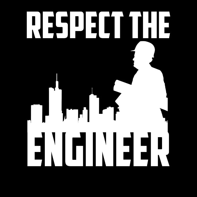Respect The Engineer Fun Cool Mechanical Engineer