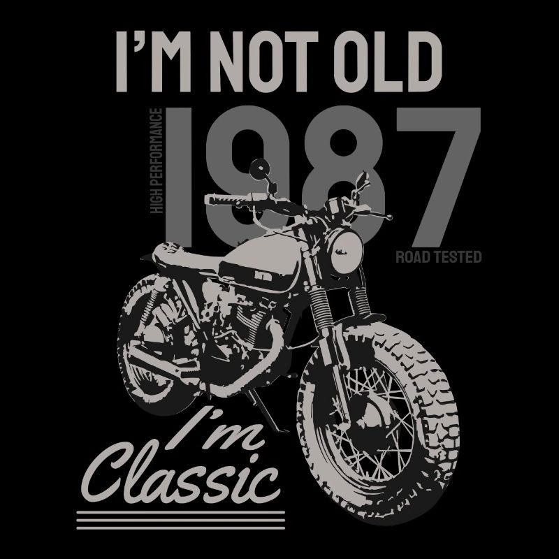 I'm Not Old I'm Classic. Biker birthday 1987