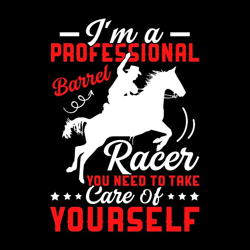 I'm a Professional Barrel Racer - Barrel